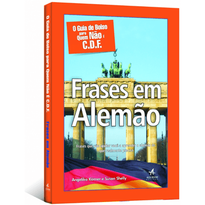 O-Guia-de-Bolso-para-Quem-Nao-E-C-D-F-Frases-em-Alemao O-Guia-de-Bolso-para-Quem-Nao-E-C-D-F-Frases-em-Alemao