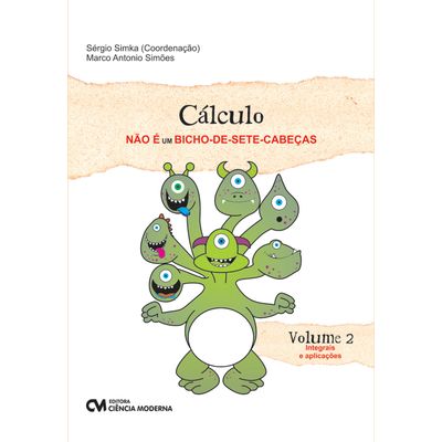 Calculo-Nao-E-um-Bicho-de-Sete-Cabecas-Volume-2-Integrais-e-Aplicacoes