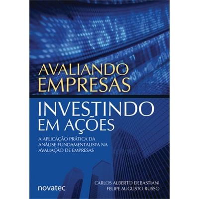Avaliando-Empresas-Investindo-em-Acoes-A-aplicacao-pratica-da-analise-fundamentalista-na-avaliacao-de-empresas Avaliando-Empresas-Investindo-em-Acoes-A-aplicacao-pratica-da-analise-fundamentalista-na-avaliacao-de-empresas