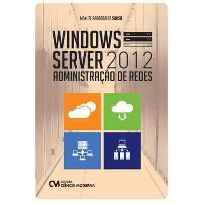 Windows-Server-2012-Administracao-de-Redes Windows-Server-2012-Administracao-de-Redes