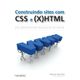 Construindo-Sites-com-CSS-e-X-HTML-Sites-controlados-por-folhas-de-estilo-em-cascata