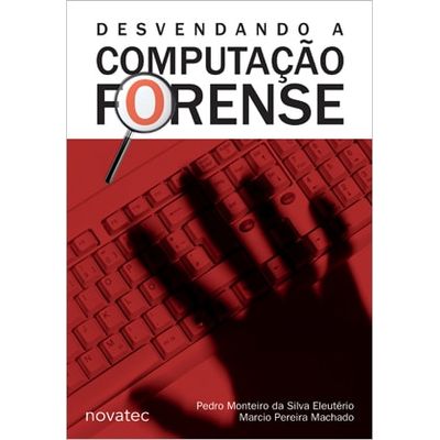 Desvendando-a-Computacao-Forense Desvendando-a-Computacao-Forense