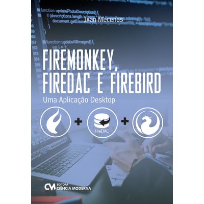 FireMonkey-FireDac-e-Firebird-Uma-Aplicacao-Desktop FireMonkey-FireDac-e-Firebird-Uma-Aplicacao-Desktop
