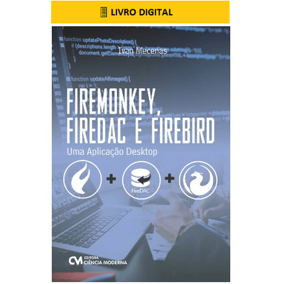 E-BOOK-FireMonkey-FireDac-e-Firebird-Uma-Aplicacao-Desktop E-BOOK-FireMonkey-FireDac-e-Firebird-Uma-Aplicacao-Desktop