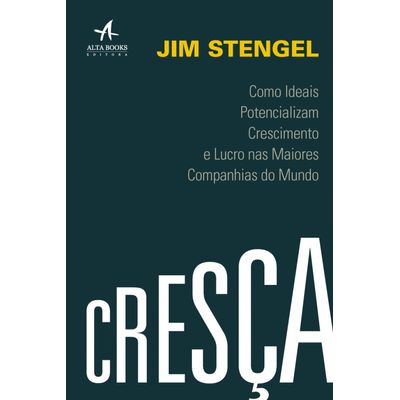 Cresca-Como-Ideais-Potencializam-Crescimento-e-Lucro-nas-Maiores-Companhias-do-Mundo Cresca-Como-Ideais-Potencializam-Crescimento-e-Lucro-nas-Maiores-Companhias-do-Mundo