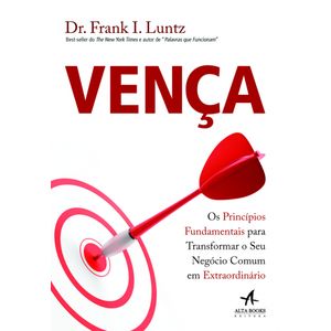 Venca-Os-Principios-Fundamentais-para-Transformar-o-Seu-Negocio-Comum-em-Extraordinario