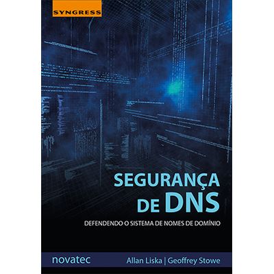 Seguranca-de-DNS-Defendendo-o-Sistema-de-Nomes-de-Dominio Seguranca-de-DNS-Defendendo-o-Sistema-de-Nomes-de-Dominio