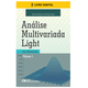 E-BOOK-Analise-Multivariada-Light-Sem-Matematica-Volume-1 E-BOOK-Analise-Multivariada-Light-Sem-Matematica-Volume-1