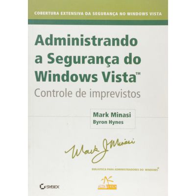 Administrando-A-Seguranca-Do-Windows-Vista-Controle-De-Imprevistos Administrando-A-Seguranca-Do-Windows-Vista-Controle-De-Imprevistos