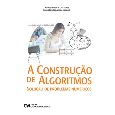 A-Construcao-de-Algoritmos-Solucao-de-Problemas-Numericos A-Construcao-de-Algoritmos-Solucao-de-Problemas-Numericos