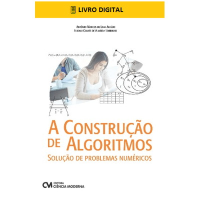 E-BOOK-A-Construcao-de-Algoritmos-Solucao-de-Problemas-Numericos E-BOOK-A-Construcao-de-Algoritmos-Solucao-de-Problemas-Numericos