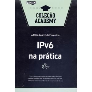IPv6-na-Pratica-Colecao-Academy
