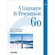 A-Linguagem-de-Programacao-Go A-Linguagem-de-Programacao-Go