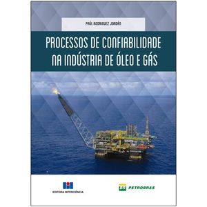 Processos-de-Confiabilidade-na-Industria-de-Oleo-e-Gas