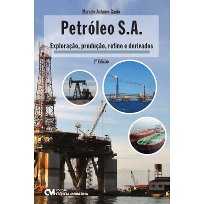 Petroleo-S-A-Exploracao-Producao-Refino-e-Derivados-2-Edicao