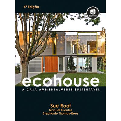 Ecohouse-A-Casa-Ambientalmente-Sustentavel-4-Edicao