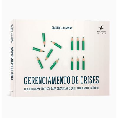 Gerenciamento-de-Crises-Usando-mapas-criticos-para-organizar-o-que-e-complexo-e-caotico