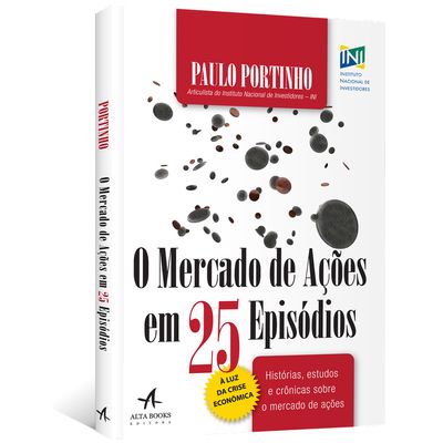 O-Mercado-de-Acoes-em-25-Episodios-Historias-Estudo-e-Cronicas-Sobre-o-Mercado-de-Acoes O-Mercado-de-Acoes-em-25-Episodios-Historias-Estudo-e-Cronicas-Sobre-o-Mercado-de-Acoes