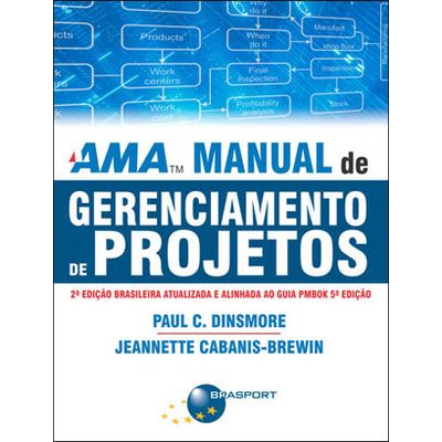 AMA-Manual-de-Gerenciamento-de-Projetos-2ª-Edicao- AMA-Manual-de-Gerenciamento-de-Projetos-2ª-Edicao-