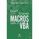 Excel-2016-Criando-Macros-com-o-VBA Excel-2016-Criando-Macros-com-o-VBA