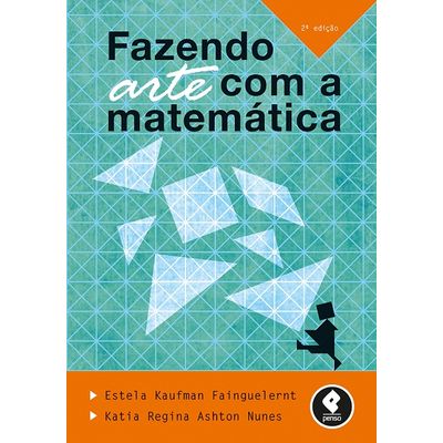 Fazendo-Arte-com-a-Matematica Fazendo-Arte-com-a-Matematica