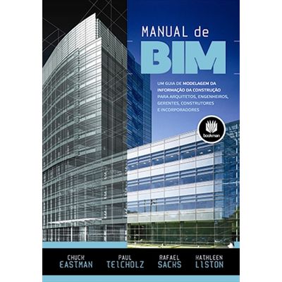 Manual-de-BIM-Um-guia-de-modelagem-da-informacao-da-construcao-para-arquitetos-engenheiros-gerentes-construtores-e-incorporadores