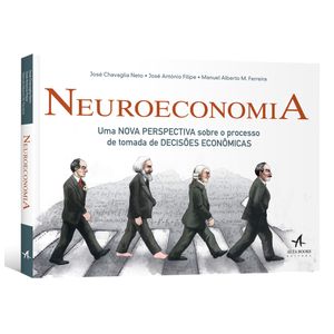 Neuroeconomia-Uma-nova-perspectiva-sobre-o-processo-de-tomada-de-decisoes-economicas