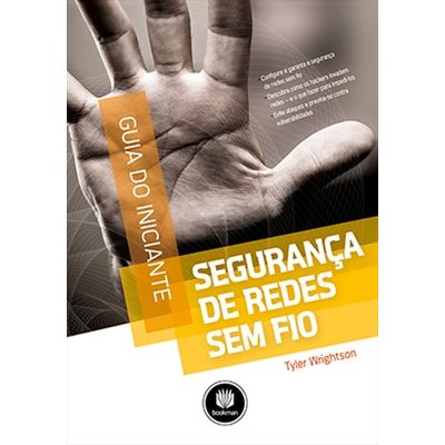 Seguranca-de-Redes-Sem-Fio---Guia-do-Iniciante Seguranca-de-Redes-Sem-Fio---Guia-do-Iniciante