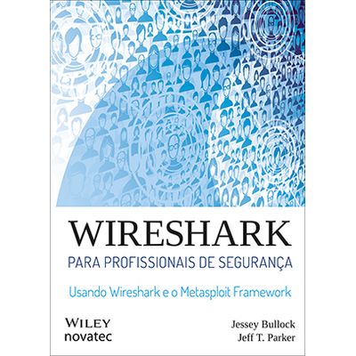 Wireshark-para-profissionais-de-seguranca---Usando-Wireshark-e-o-Metasploit-Framework Wireshark-para-profissionais-de-seguranca---Usando-Wireshark-e-o-Metasploit-Framework