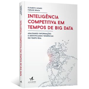 Inteligencia-Competitiva-em-Tempos-de-Big-Data--Analisando-informacoes-e-identificando-tendencias-em-tempo-real