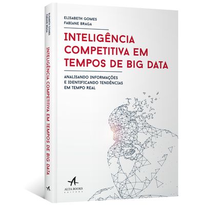 Inteligencia-Competitiva-em-Tempos-de-Big-Data--Analisando-informacoes-e-identificando-tendencias-em-tempo-real