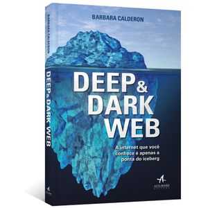Deep-e-Dark-Web-A-internet-que-voce-conhece-e-apenas-a-ponta-iceberg