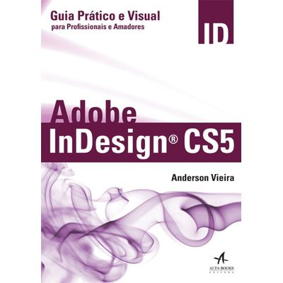 Adobe-InDesign-CS5--Guia-Pratico-e-Visual-para-Profissionais-e-Amadores