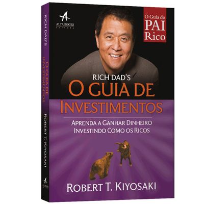 O-Guia-de-Investimentos--Aprenda-a-ganhar-dinheiro-investindo-como-os-ricos---Serie-Pai-Rico O-Guia-de-Investimentos--Aprenda-a-ganhar-dinheiro-investindo-como-os-ricos---Serie-Pai-Rico