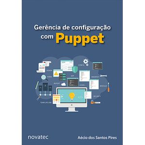 Gerencia-de-configuracao-com-Puppet--Aprenda-a-gerenciar-a-configuracao-de-aplicacoes-e-servicos-com-Puppet