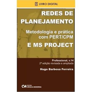 E-BOOK-Redes-de-Planejamento---Uma-abordagem-solida-com-PERT-CPM-e-MS-Project-2a.-Edicao-Revisada-e-Ampliada--envio-por-e-mail-
