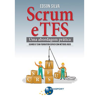 Scrum-e-TFS--uma-abordagem-pratica Scrum-e-TFS--uma-abordagem-pratica