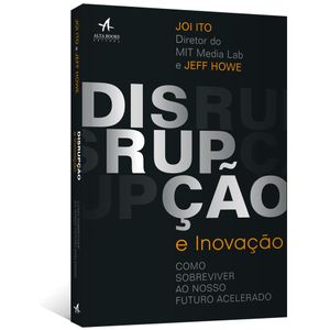 Disrupcao-e-Inovacao--Como-sobreviver-ao-nosso-futuro-acelerado