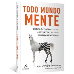 Todo-Mundo-Mente--Big-data-novos-dados-e-o-que-a-internet-nos-diz-sobre-quem-realmente-somos