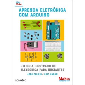 Aprenda-eletronica-com-Arduino--Um-guia-ilustrado-de-eletronica-para-iniciantes