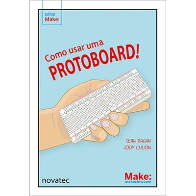 Como-usar-uma-protoboard- Como-usar-uma-protoboard-