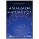 A-Magia-da-Matematica---Atividades-Investigativas-Curiosidades-e-Historias-da-Matematica---4ª-Edicao