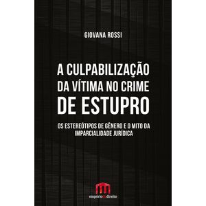 A-culpabilizacao-da-vitima-no-crime-de-estupro