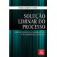Solucao-Liminar-do-Processo Solucao-Liminar-do-Processo