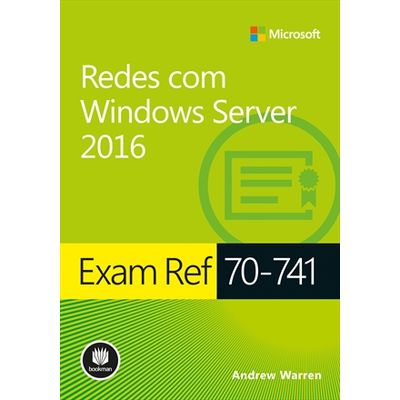 Exam-ref-70-741---Redes-com-Windows-Server-2016---Serie-Microsoft Exam-ref-70-741---Redes-com-Windows-Server-2016---Serie-Microsoft