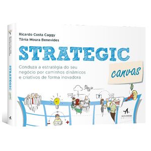 Strategic-Canvas--Conduza-a-estrategia-do-seu-negocio-por-caminhos-dinamicos-e-criativos-de-forma-inovadora