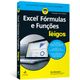Excel-Formulas-e-Funcoes-Para-Leigos---Traducao-da-4ª-edicao