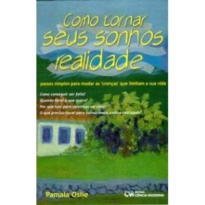 Como-Tornar-seus-Sonhos-Realidade Como-Tornar-seus-Sonhos-Realidade
