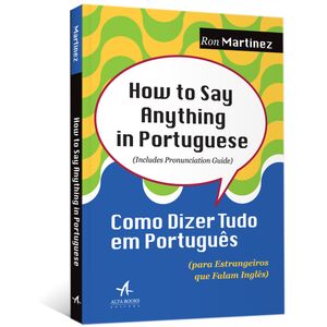 How-To-Say-Anything-in-Portuguese---Como-Dizer-Tudo-em-Portugues--para-estrangeiros-que-falam-ingles-