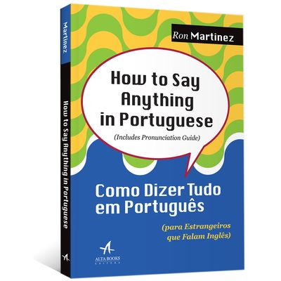 How-To-Say-Anything-in-Portuguese---Como-Dizer-Tudo-em-Portugues--para-estrangeiros-que-falam-ingles-